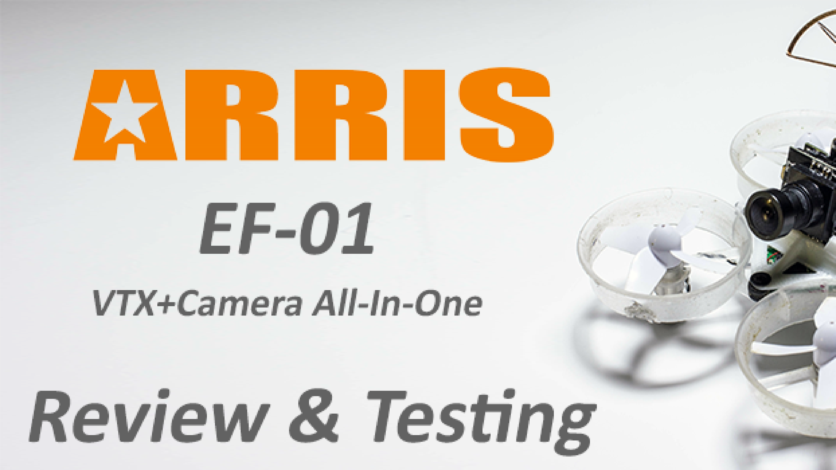 ARRIS EF-01 40Ch 25mW VTX & 800TVL CMOS All-In-One Review