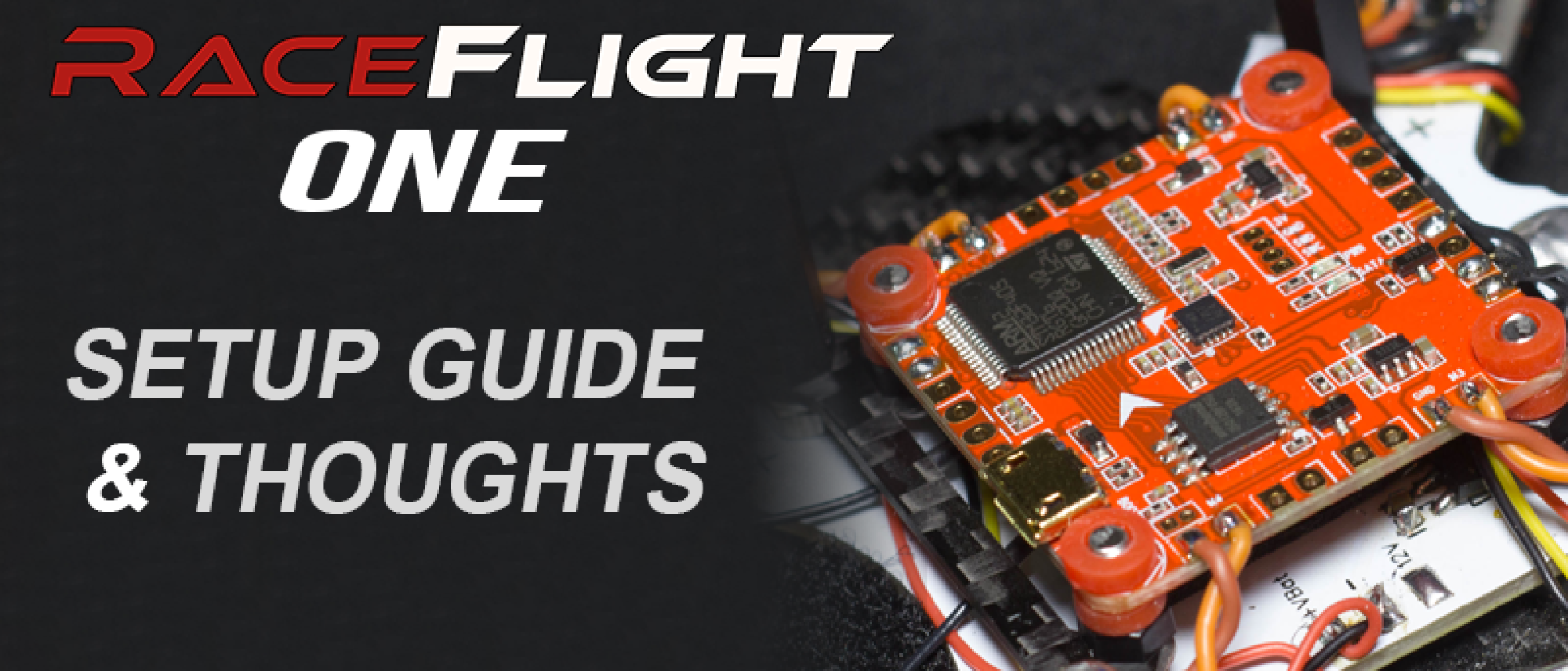 Raceflight One / Revolt - Thoughts & Review!