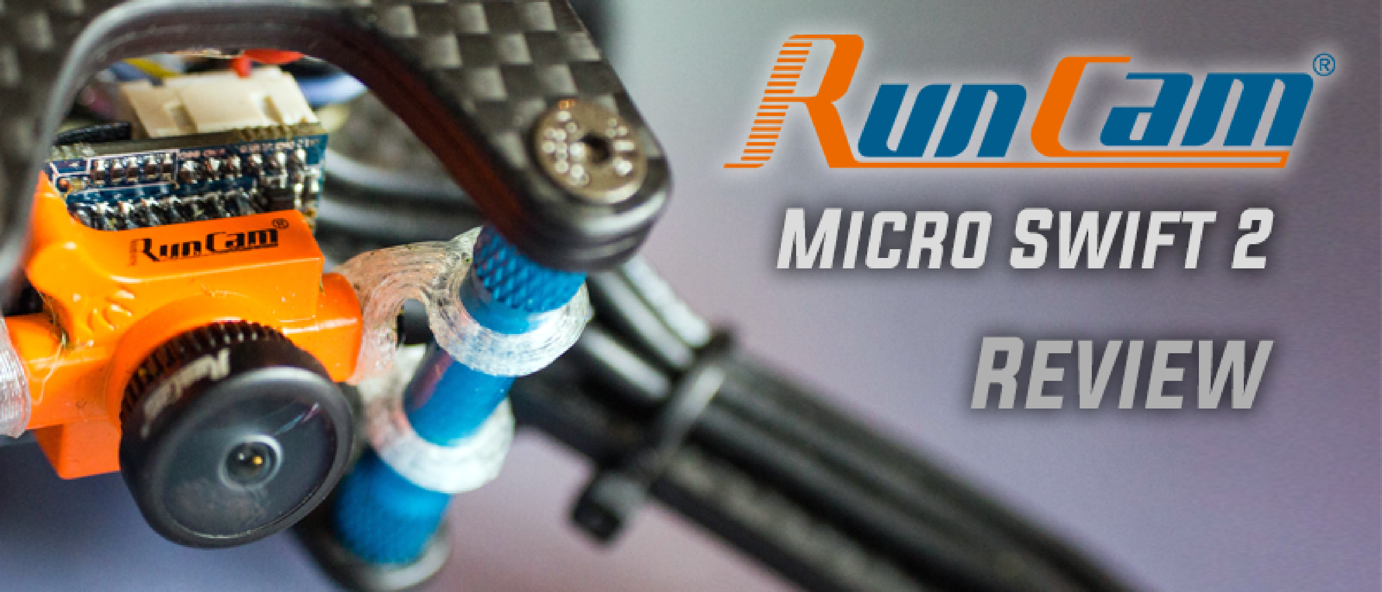 Runcam Micro Swift 2 Review