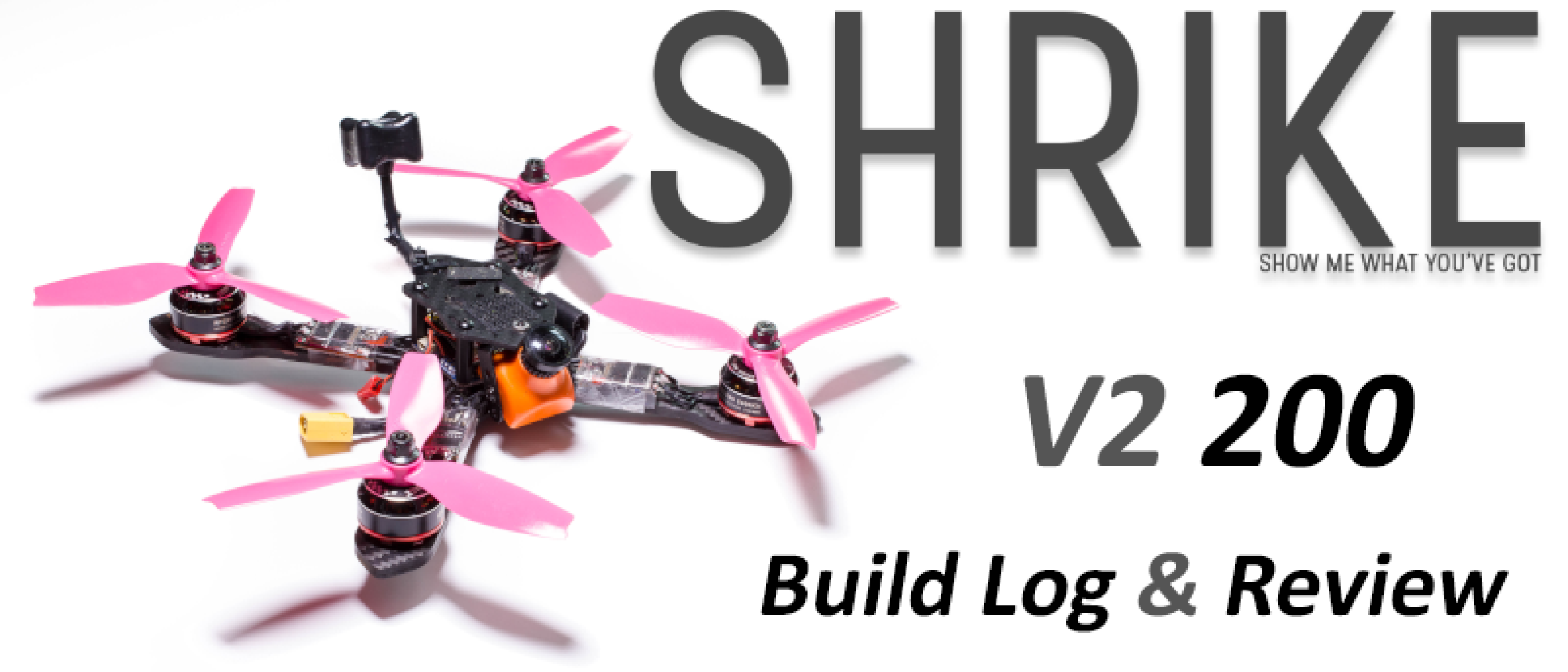 Shrike V2 200 Build Log & Review